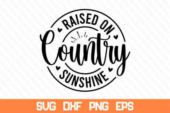 Download Raised on Country Sunshine SVG - Sunshine svg Collection