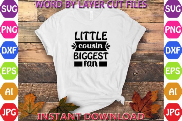 Download Little Cousin Biggest Fan - Premium Resources