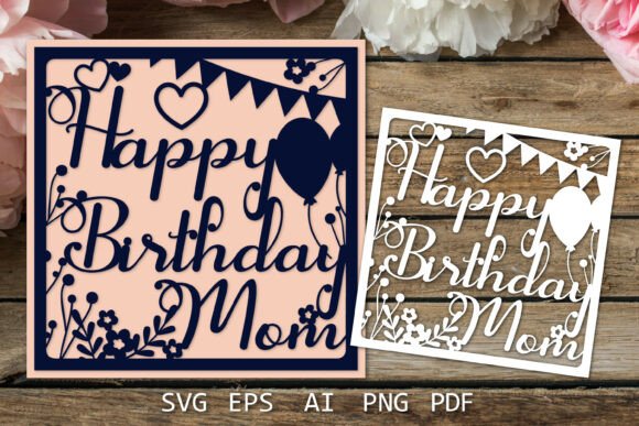 Download Happy Birthday Mom Card SVG Files - Card svg files Collection